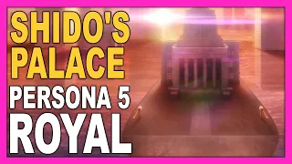 PERSONA 5 ROYAL - SHIDO PALACE Walkthrough | ENGLISH no commentary