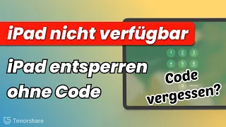 iPad nicht verfügbar Code vergessen - iPad entsperren OHNE CODE🔓So wird es einfach gelöst [2024]