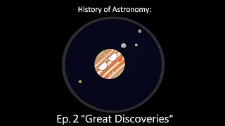 History of Astronomy | Ep. 2 "Great Discoveries" | Planetballs