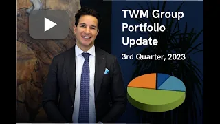 TWM Group – Portfolio update - 3rd Quarter, 2023 - Nader Hamid