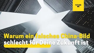 Zukunftsimpuls - Warum ein falsches China-Bild schlecht für Deine Zukunft ist