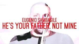 Eugenio Sambasile - He's your father, not mine - (Feat Vitali Mats) - Official Visual Lyric Video
