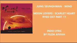 Jung Seunghwan - Wind (Moon Lovers : Scarlet Heart Ryeo OST Part 11) Lyric Sub Indo