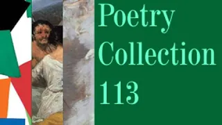 Short Poetry Collection 113 by VARIOUS read by Various | Full Audio Book