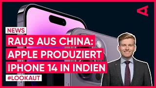 Raus aus China? Apple produziert iPhone 14 in Indien | LOOKAUT