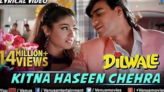 Dilwale Hit Song: Kitna Haseen Chehra // Kudrat Ne Banaya Hoga Fursat Se Tujhe mere yaar