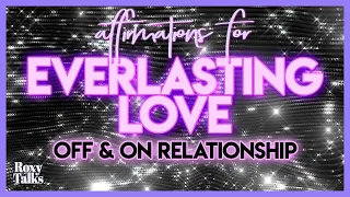 Affirmations for EverLasting Love & A Committed Relationship | Manifest A Specific Person