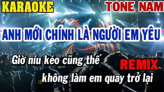 Karaoke Anh Mới Chính Là Người Em Yêu Remix Tone Nam | 84