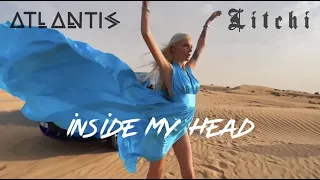 Atlantis, Litchi - Inside My Head (feat Coulson) 4K