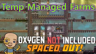 Ep12 Managing Cold and Hot Crops all at once : Oxygen not included