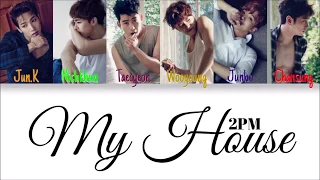 2PM - My House (Color Coded Han|Rom|Eng Lyrics)