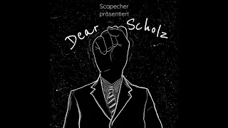 Scapecher - Dear Scholz (Lyrics) #bundeskanzler #Scholz