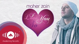 Maher Zain - I Love You So | Official Lyric Video