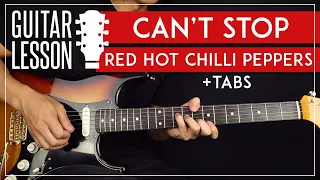 Can't Stop Guitar Lesson 🎸 🌶  Red Hot Chili Peppers Guitar Tutorial |TABs + Solo|