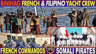 PANO HINANTING ng FRENCH COMMANDOS mga SOMALI PIRATES na TUMANGAY ng FRENCH YACHT sa LOOB ng SOMALIA