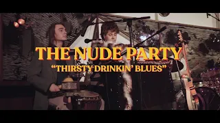 The Nude Party - Thirsty Drinking Blues (Nude Years Eve)