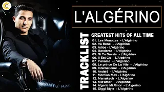 L'Algérino Best Songs - L'Algérino Greatest Hits 2022 💖 L'Algérino Album Complet