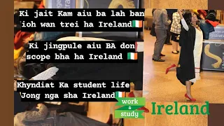 Ki jait Kam bad ki jingpule BA don scope ha Ireland🇮🇪||Khasi Travel|Student Life in  Ireland ||Khasi
