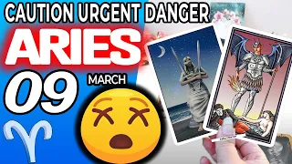 aries ♈️ 🔴 CAUTION URGENT DANGER ⚠️🆘 horoscope for today MARCH 9 2023♈️aries tarot march 9 2023