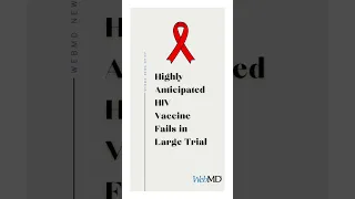 Highly Anticipated HIV Vaccine Fails in Large Trial #shorts