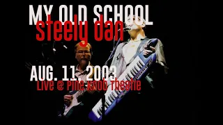 Steely Dan - My Old School (live @ Pine Knob Amphitheatre - 8.11.2003)