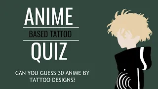 Anime based tattoo quiz [30 anime] super easy - otaku