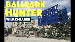 Ballpark Hunter -- Wilkes-Barre, Pa.