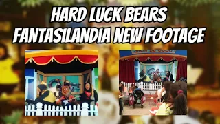 Hard Luck Bears Fantasilandia new footage