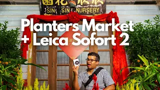 Happy CNY with Leica Sofort 2 at Planter's Market