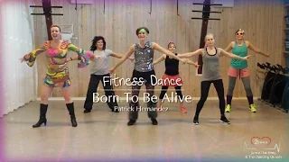 Born To Be Alive (Patrick Hernandez) - Fitness Dance & zumba style