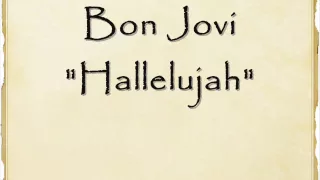 Bon Jovi - Hallelujah (lyrics)