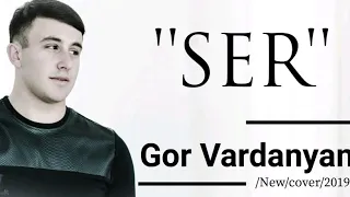 Gor Vardanyan/SER/By Hovhanes Karamyan new/cover/2019