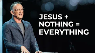Jesus + Nothing = Everything // Randy Phillips
