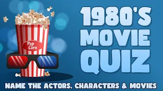 Can YOU Name These Actors, Characters And Movie Names From The 80s?