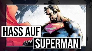 Warum hassen viele Superman?