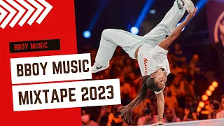 Bboy Mixtape / Dope  Bboy Breaks / Bboy Music 2023