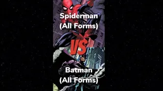 Spiderman (All Forms) vs Batman (All Forms)