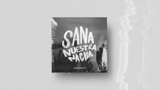 Generación 12 - Sana Nuestra Nación (ÁLBUM COMPLETO OFICIAL) I Musica Cristiana 2021