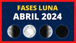 🌟 FASES DE LA LUNA ABRIL 2024 🌙 CALENDARIO LUNAR ABRIL 2024 🚀 FASE LUNA HOY ✨ CUÁL ES LA LUNA HOY