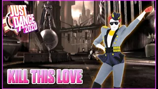 Just Dance 2020: 'Kill This Love' by BLACKPINK - Fanmade Mash-Up