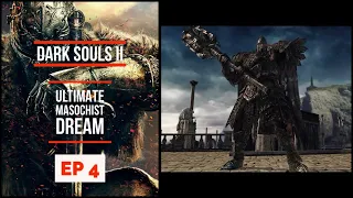 Dark Souls 2: The ULTIMATE Masochist's Dream [Ep 4] | Heide's Tower of Flame - Big Boys!