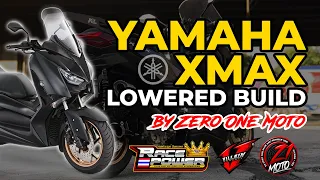 YAMAHA XMAX | LOWERED BUILD BY ZERO ONE MOTO