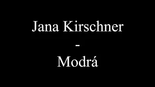 Jana Kirschner - Modrá (Text, Lyrics)