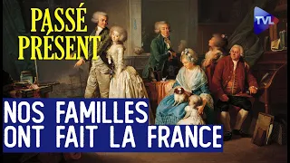 L'Histoire de France, une histoire de familles ! - Le Nouveau Passé-Présent - TVL