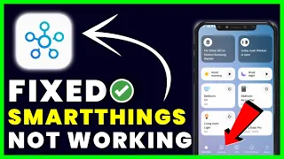 SmartThings App Not Working: How to Fix SmartThings App Not Working (Android)