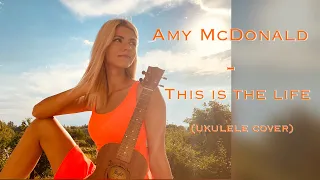 THIS IS THE LIFE-AMY MCDONALD(укулеле кавер)|Анастасия Гудзевич| (uke cover) by Anastasia Hudzevych