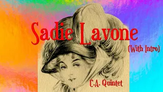 Sadie Lavone by the C A Quintet with Intro