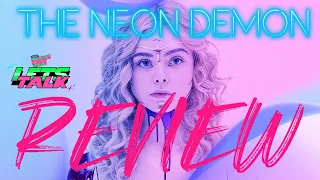 THE NEON DEMON (2016) - MOVIE REVIEW - An incredible FILM! But it's NOT for everybody.