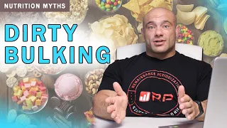 Dirty Bulking | Nutrition Myths #4