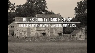 Bucks County Dark History - The Case of Lucretia Chapman and Lino Mina